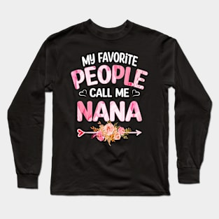 nana my favorite people call me nana Long Sleeve T-Shirt